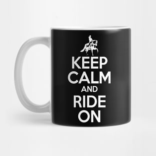 Keep Calm And Ride On' Horse Riding Mug